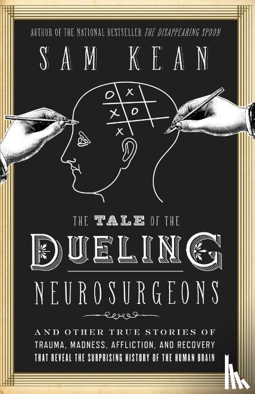 Kean, Sam - The Tale of the Dueling Neurosurgeons