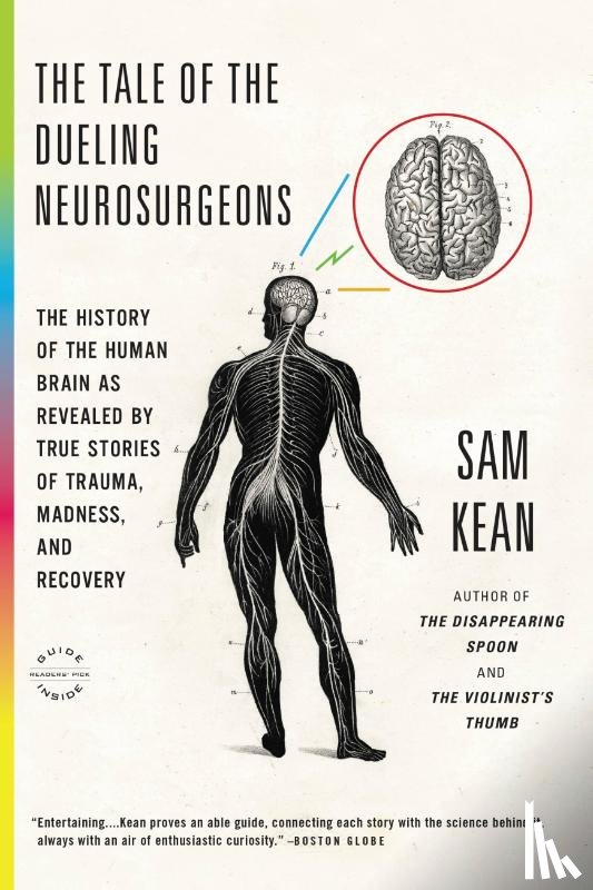 Sam Kean - The Tale of the Dueling Neurosurgeons