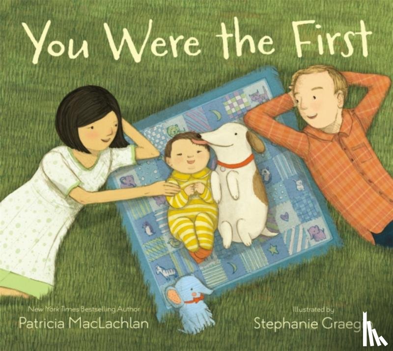 Patricia MacLachlan, Stephanie Graegin - You Were the First