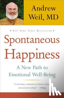 Weil, Andrew - Spontaneous Happiness