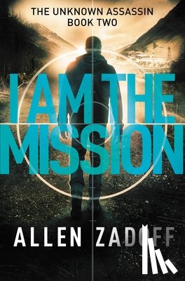 Zadoff, Allen - I Am the Mission