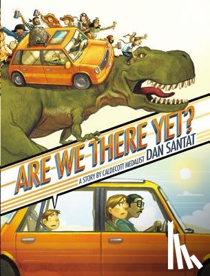 Santat, Dan - Are We There Yet?: A Story