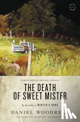 Woodrell, Daniel - Woodrell, D: Death of Sweet Mister