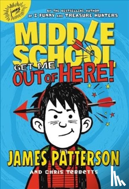 Patterson, James, Tebbetts, Chris - Middle School: Get Me Out of Here!