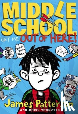 Patterson, James - Middle School: Get Me Out of Here!