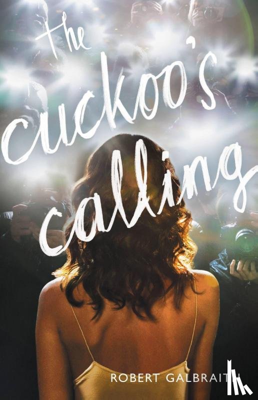 Galbraith, Robert - Galbraith, R: Cuckoo's Calling