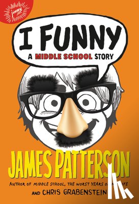 Patterson, James - I Funny: A Middle School Story