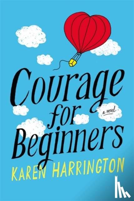 Karen Harrington - Courage for Beginners