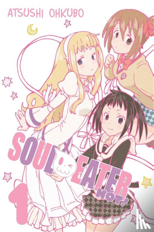 Ohkubo, Atsushi - Soul Eater NOT!, Vol. 1