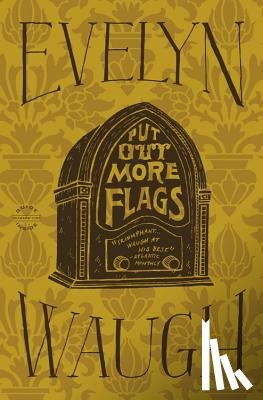 Waugh, Evelyn - Put Out More Flags