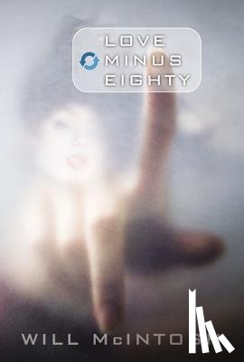 McIntosh, Will - Love Minus Eighty