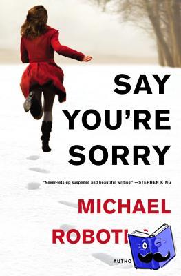 Robotham, Michael - SAY YOURE SORRY