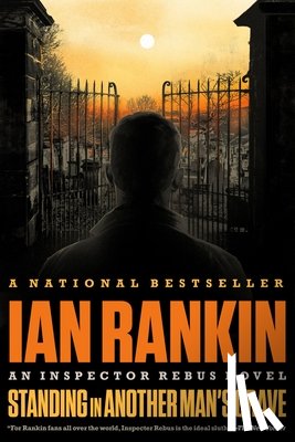 Rankin, Ian - Standing in Another Man's Grave