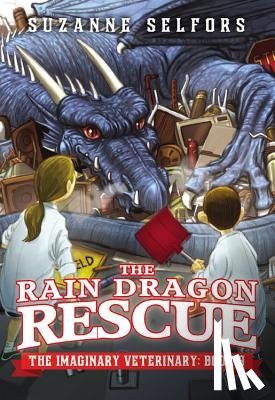 Selfors, Suzanne - The Rain Dragon Rescue