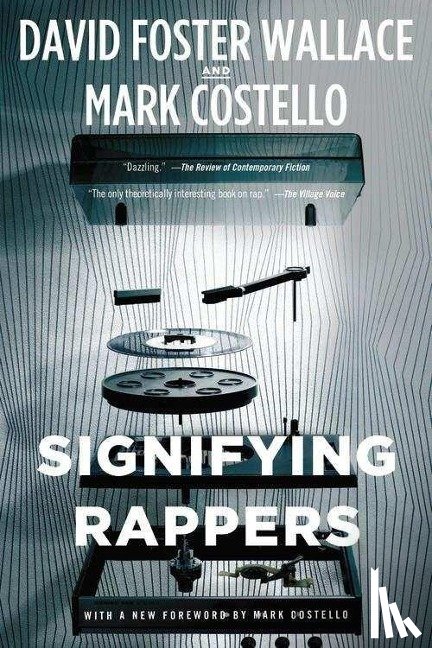 David Foster Wallace, Mark Costello - Signifying Rappers