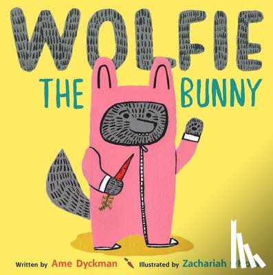 Dyckman, Ame - Wolfie the Bunny