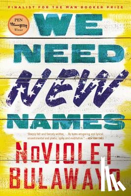 Bulawayo, Noviolet - Bulawayo, N: We Need New Names