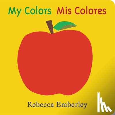 Emberley, Rebecca - My Colors/ MIS Colores