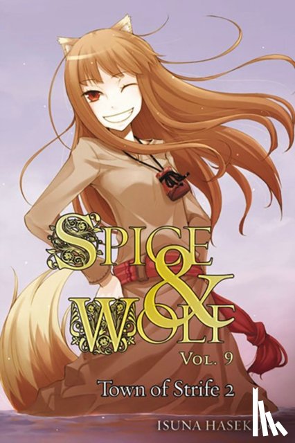 Hasekura, Isuna - Spice and Wolf: Vol. 9 - Novel