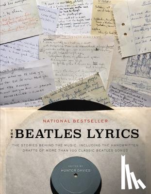 Davies, Hunter - The Beatles Lyrics: The Stories Behind the Music, Including the Handwritten Drafts of More Than 100 Classic Beatles Songs
