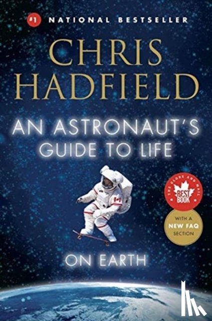 Chris Hadfield - An Astronaut's Guide to Life on Earth