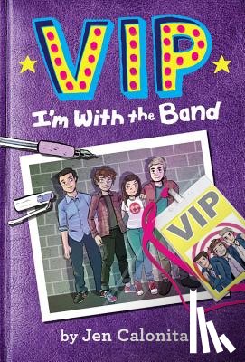 Jen Calonita, Kristen Gudsnuk - VIP: I'm With the Band