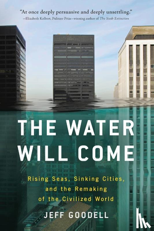Jeff Goodell - The Water Will Come