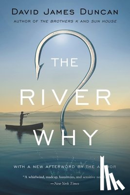 David James Duncan - The River Why