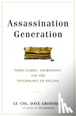 Lieutenant Colonel Dave Grossman, Kristine Paulsen - Assassination Generation