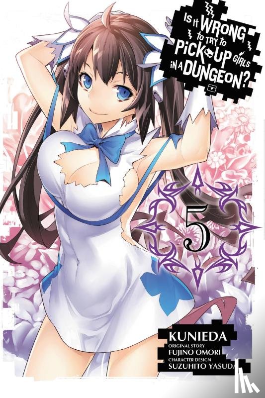 Omori, Fujino - Is It Wrong to Try to Pick Up Girls in a Dungeon?, Vol. 5 (Manga)