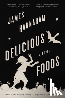 Hannaham, James - Delicious Foods