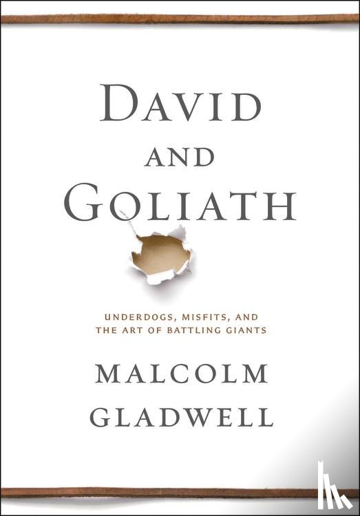 Gladwell, Malcolm - David and Goliath