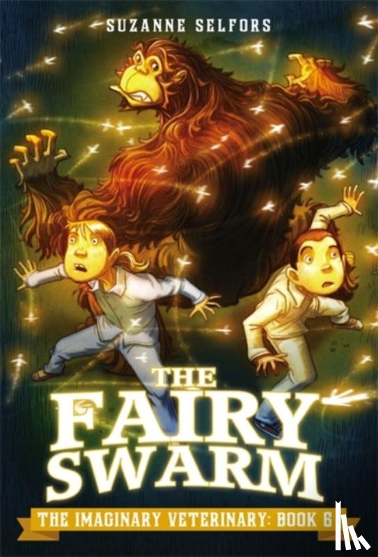 Suzanne Selfors, Dan Santat - The Fairy Swarm