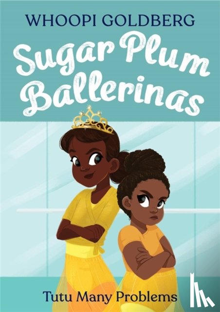 Goldberg, Whoopi, Underwood, Deborah - Sugar Plum Ballerinas: Tutu Many Problems (previously published as Terrible Terrel)