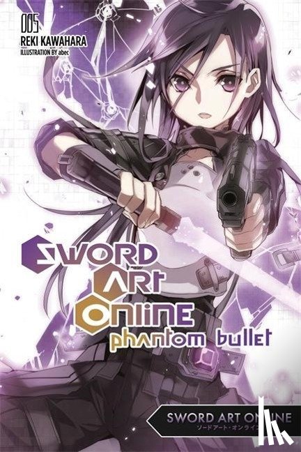 Kawahara, Reki - Sword Art Online 5: Phantom Bullet