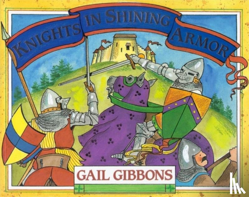 Gibbons, Gail - Knights in Shining Armor