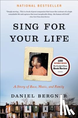 Bergner, Daniel - Sing for Your Life: A Story of Race, Music, and Family