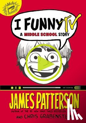 Patterson, James - I Funny TV: A Middle School Story