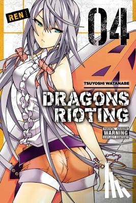 Watanabe, Tsuyoshi - Dragons Rioting, Vol. 4