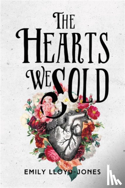 Lloyd-Jones, Emily - The Hearts We Sold