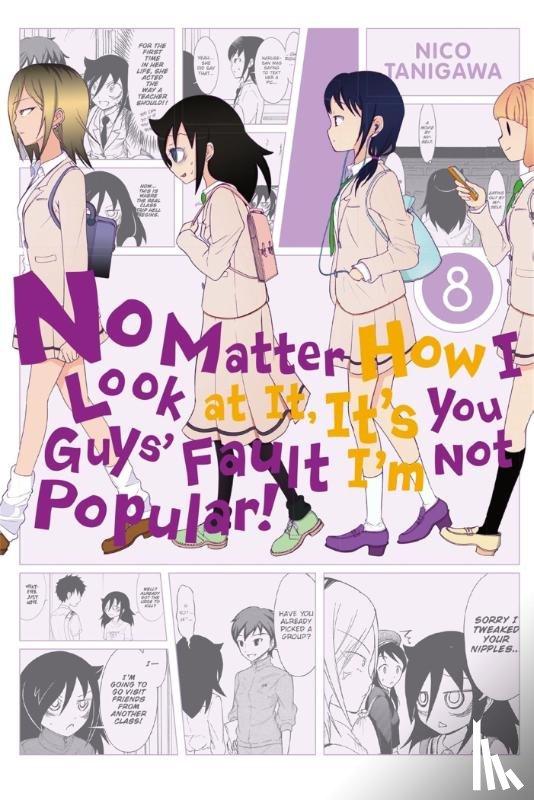 Tanigawa, Nico - No Matter How I Look At It, It's You Guys' Fault I'm Not Popular, Vol. 8