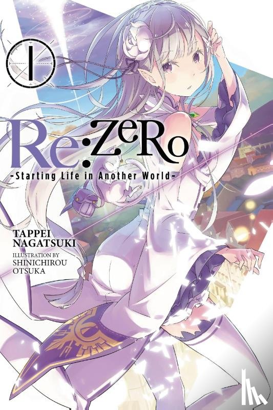 Nagatsuki, Tappei, Otsuka, Shinichirou - Re:ZERO, Vol. 1 (Novel)