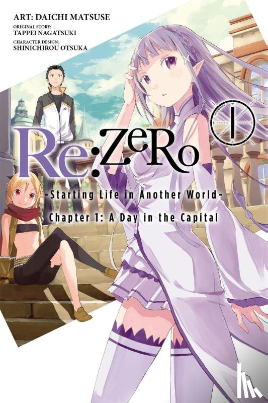 Nagatsuki, Tappei - Re:ZERO -Starting Life in Another World-, Chapter 1: A Day in the Capital, Vol. 1 (manga)