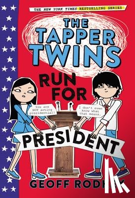 Rodkey, Geoff - The Tapper Twins Run for President