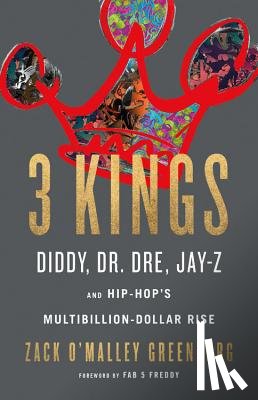 Zack O'Malley Greenburg - 3 Kings