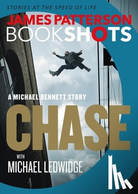 Patterson, James - Chase: A Bookshot: A Michael Bennett Story