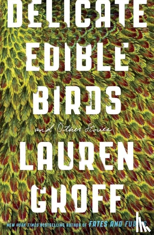 Groff, Lauren - Delicate Edible Birds