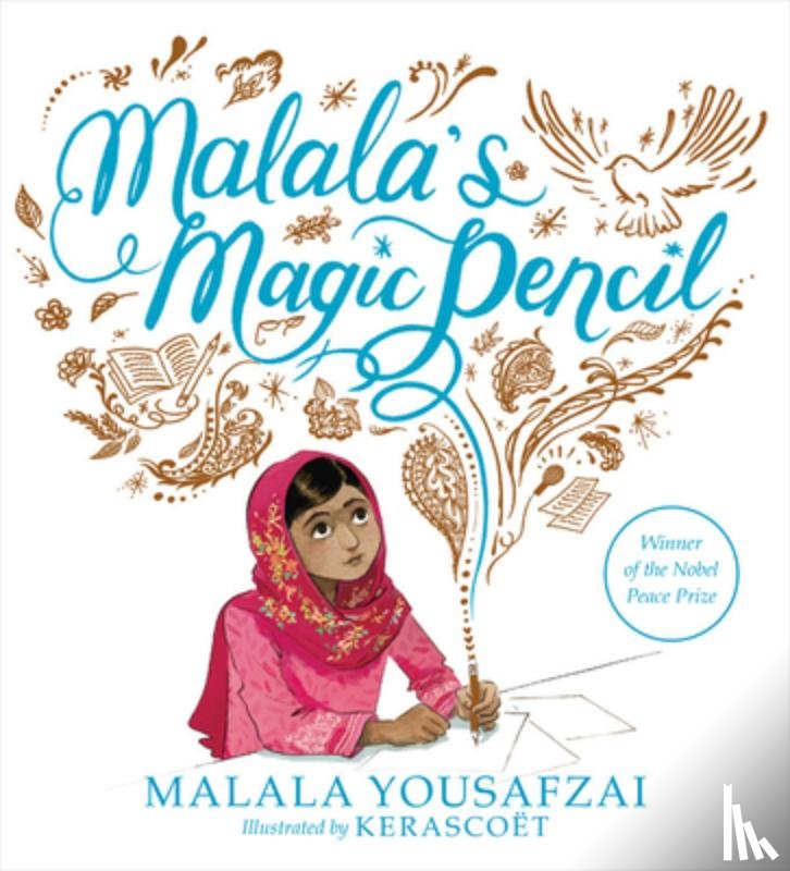 Malala Yousafzai - Malala's Magic Pencil