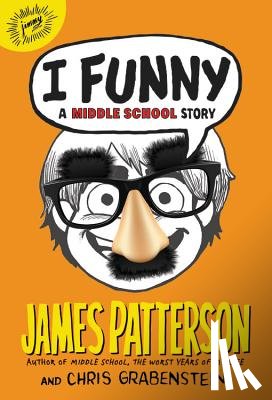 Patterson, James - I Funny: A Middle School Story