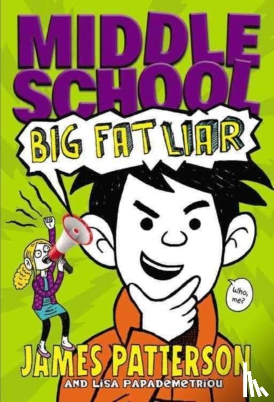 Patterson, James, Papademetriou, Lisa - Middle School: Big Fat Liar